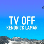 kendrick lamar tv off lyrics